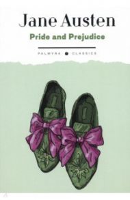 Pride and Prejudice / Austen Jane