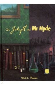 Dr. Jekyll and Mr. Hyde / Stevenson Robert Louis