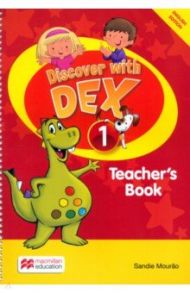 Discover with Dex. Level 1. Teacher's Book / Mourao Sandie