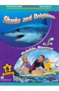 Sharks and Dolphins. Dolphin Rescue. Level 6 / Shaw Donna