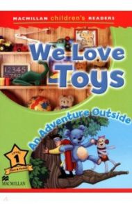 We Love Toys. An Adventure Outside. Level 1 / Shipton Paul