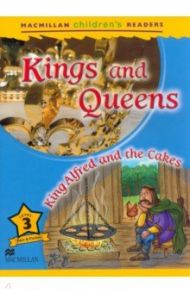 Kings and Queens. King Alfred and the Cakes. Level 3 / Mason Paul