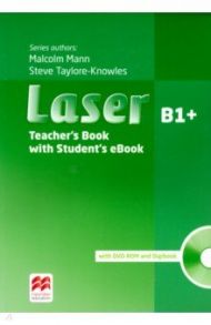 Laser. 3rd Edition. B1+. Teacher's Book with Student's eBook (+DVD, +Digibook) / Mann Malcolm, Taylore-Knowles Joanne