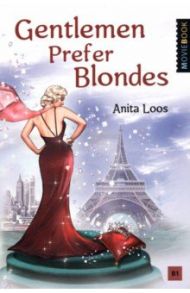 Gentlemen Prefer Blondes / Loos Anita