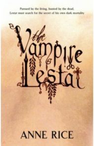 The Vampire Lestat / Rice Anne