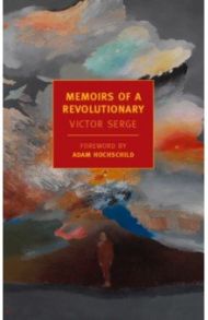 Memoirs of a Revolutionary / Serge Victor
