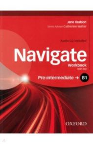 Navigate. B1 Pre-Intermediate. Workbook with Key (+CD) / Hudson Jane