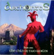 ARCHONTES - Book One: The Child Of Two Worlds