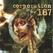 CORPORATION 187 - Perfection In Pain