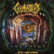 CREMATORY - ...Just Dreaming