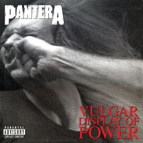 PANTERA - Vulgar Display Of Power