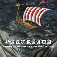 GARTRAADA - Embrace Of The Cold Barents Sea