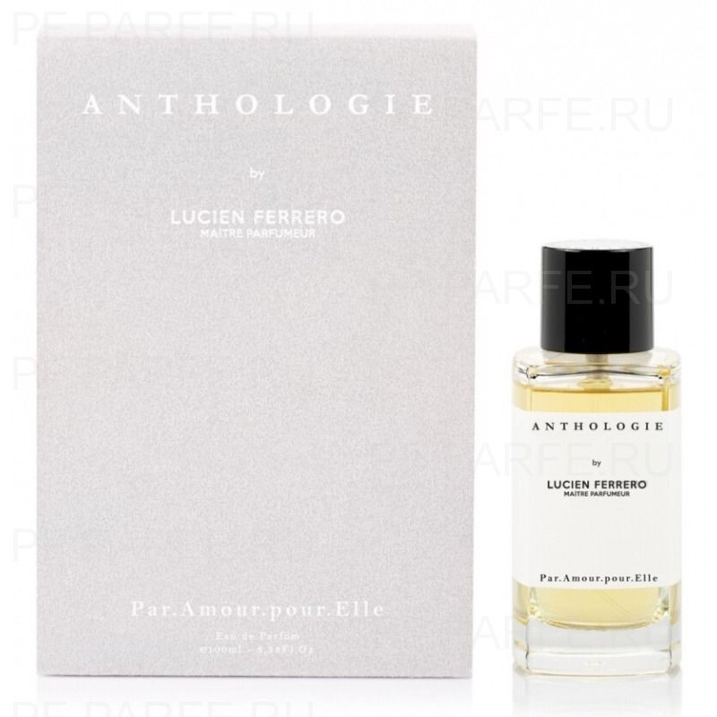 Anthologie by Lucien Ferrero Maitre Parfumeur Par Amour pour Elle